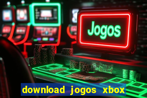 download jogos xbox 360 xex